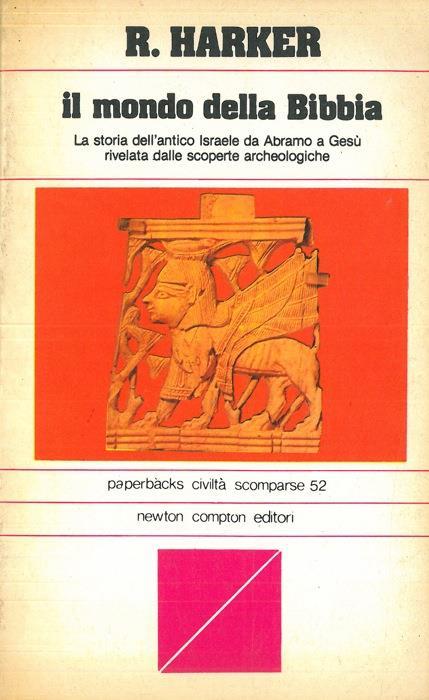 Il mondo della Bibbia - R. Harker - copertina