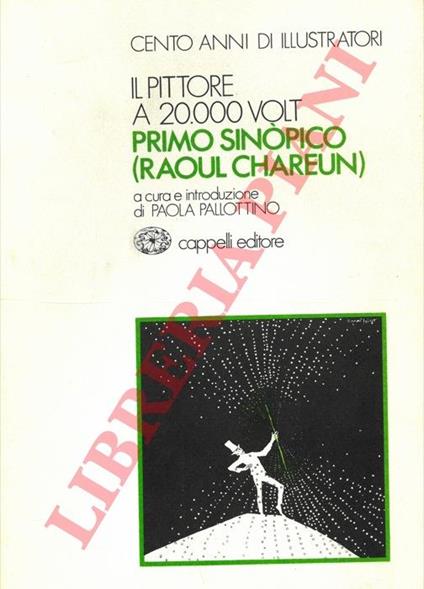 Il pittore a 20.000 volt. Primo Sinopico (Raoul Chareun) - Paola Pallottino - copertina
