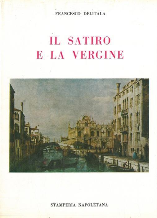 Il satiro e la vergine ed altri racconti - Francesco Delitala - copertina