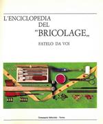 L' enciclopedia del “bricolage”. Fatelo da voi