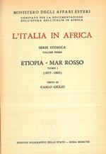 L' Italia in Africa. Serie storica. Volume primo. Etiopia. Mar Rosso. Tomo I (1857-1885) + Tomo II. Documenti (1859-1882) + Tomo III. Documenti (1883-1885) + Tomo V. Documenti (1885-1886) + Tomo VI. Documenti (1887-1888) + Tomo VII. Documenti (1888-188