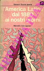 L' America Latina dal 1880 ai nostri giorni