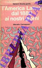 L' America Latina dal 1880 ai nostri giorni