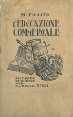 L' educazione commerciale nelle esigenze dei moderni traffici