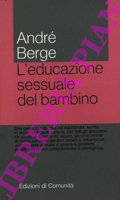 L' educazione sessuale del bambino - André Berge - copertina