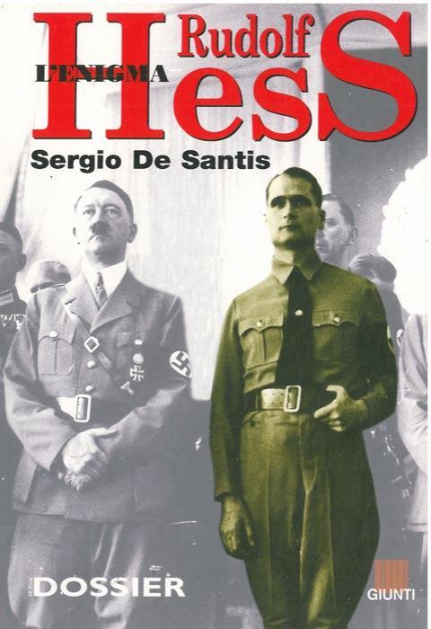 L' enigma Rudolf Hess - Sergio De Santis - Libro Usato - Giunti Editore -  Storia e dossier | IBS