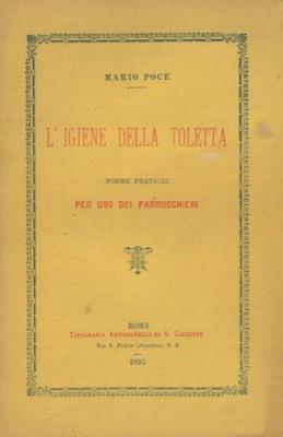 L' igiene della toletta. Norme pratiche per uso dei parrucchieri - Mario Poce - copertina