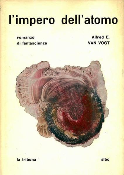 L' impero dell'atomo - Alfred E. Van Vogt - copertina