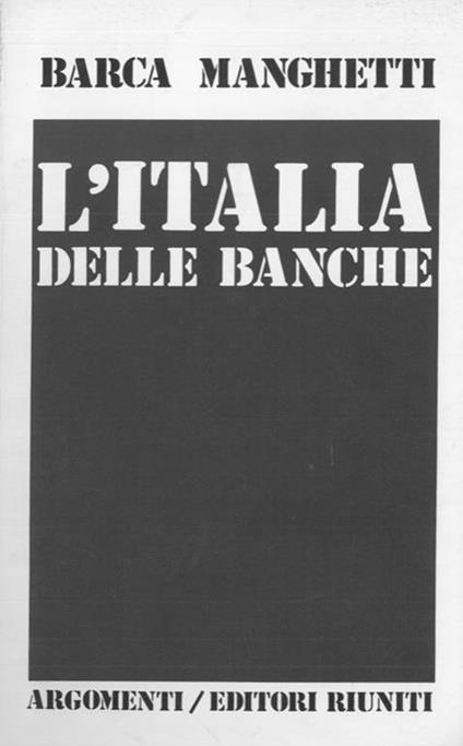 L' italia delle banche - Luciano Barca - copertina