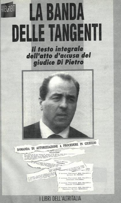 La banda delle tangenti. Il testo integrale dell'atto di accusa del giudice Di Pietro - copertina