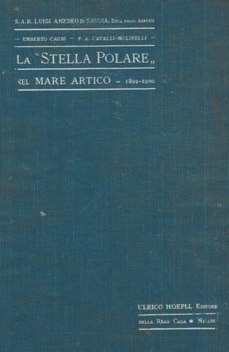 La Stella Polare nel Mare Artico 1899-1900 - Amadeo Di Savoia Aosta - copertina