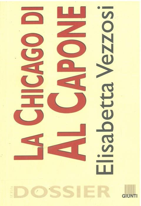 La Chicago di Al Capone - Elisabetta Vezzosi - copertina