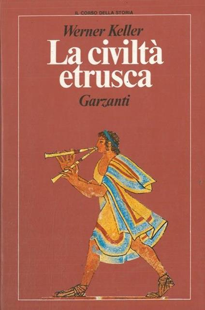 La civiltà etrusca - Werner Keller - copertina