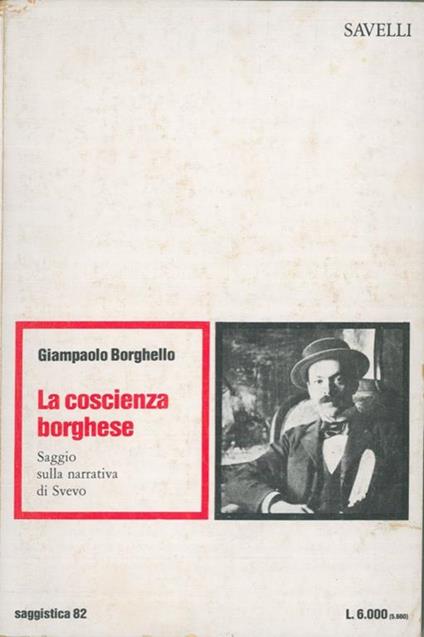 La coscienza borghese. Saggio sulla narrativa di Svevo - Giampaolo Borghello - copertina