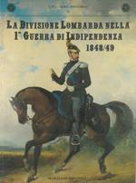 La Divisione Lombarda nella 1a Guerra di Indipendenza 1848/49