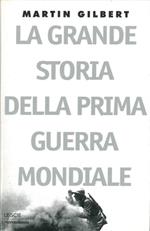 La grande storia della prima guerra mondiale