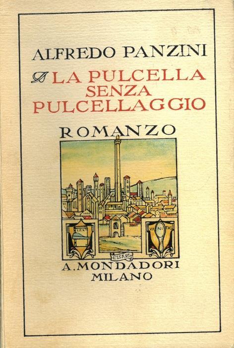 La pulcella senza pulcellaggio. (Romanzo d'altri tempi) - Alfredo Panzini - copertina