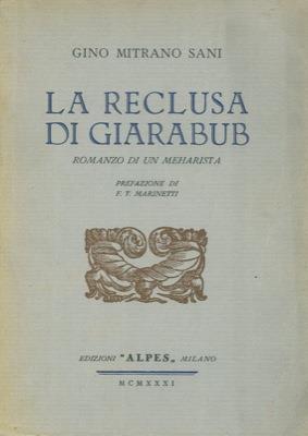 La reclusa di Giarabub. Romanzo di un meharista. Prefazione di F.T. Marinetti - copertina