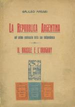 La Repubblica Argentina nel primo centenario della sua indipendenza. Il Brasile e l'Uruguay