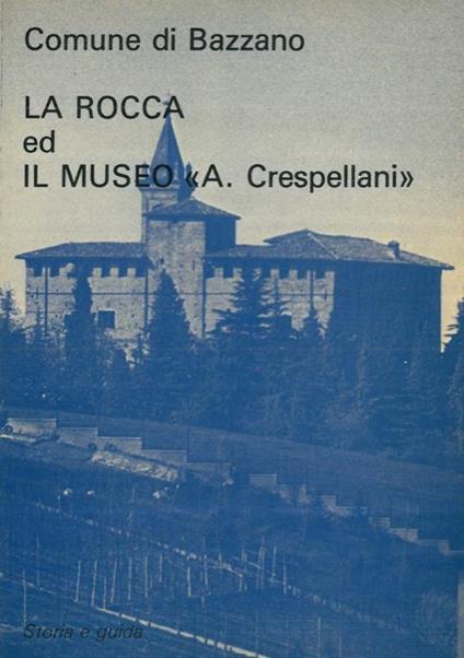 La Rocca bentivolesca e il Museo Civico "A. Crespellani" di Bazzano - Sara Santoro Bianchi - copertina