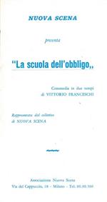 La scuola dell'obbligo. Commedia in due tempi