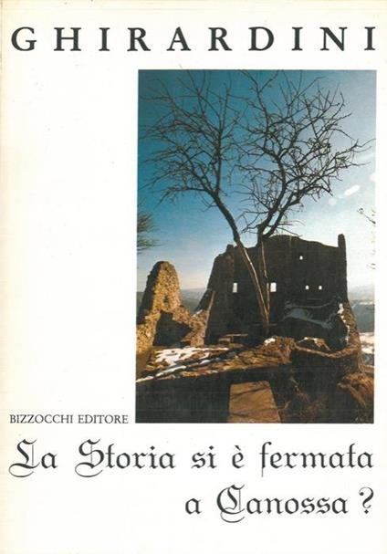 La storia si è fermata a Canossa - Lino L. Ghirardini - copertina