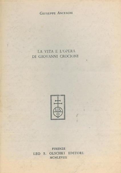 La vita e l'opera di Giovanni Crocioni - Giuseppe Anceschi - copertina