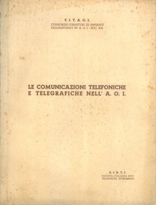 Le comunicazioni telefoniche e telegrafiche nell' A.O.I - copertina