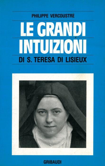 Le grandi intuizioni di santa Teresa di Lisieux - Philippe Vercoustre - copertina