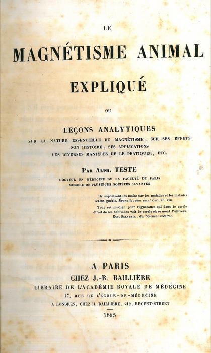 Le Magnètisme animal expliqué ou leçons analityques sur la nature essentielle du magnétisme, sur ses effets, son histoire, ses applicaions, les diverses manières de le pratiquer, etc - Alphonse Teste - copertina