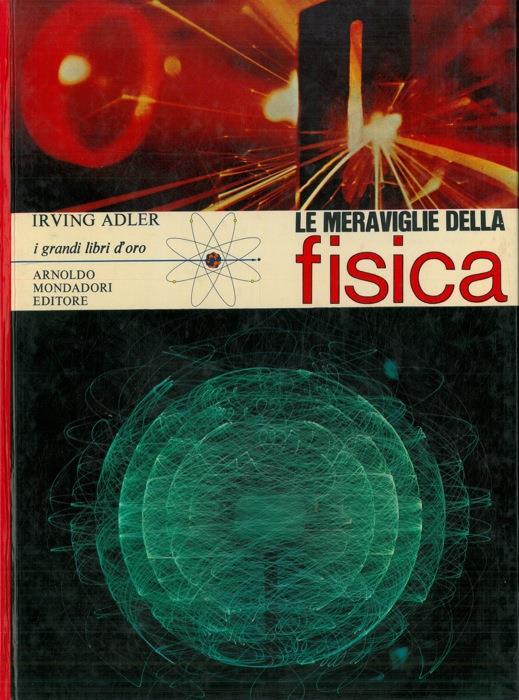 Le meraviglie della fisica - Irving Adler - copertina