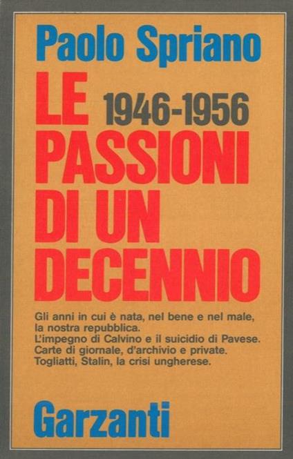 Le passioni di un decennio 1946-1956 - Paolo Spriano - copertina