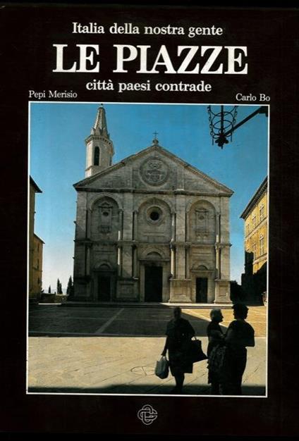 Le piazze. Città, paesi, contrade - Pepi Merisio - copertina