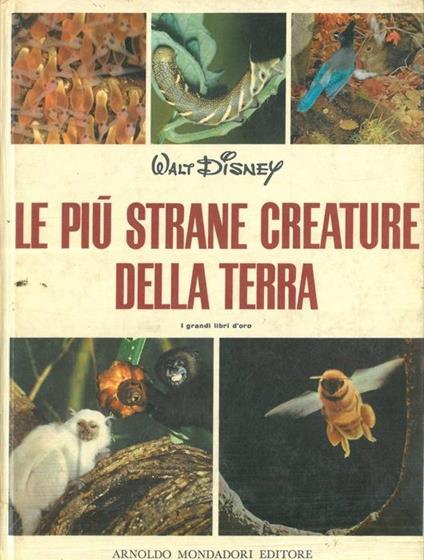 Le più strane creature della terra - Vezio Melegari - copertina