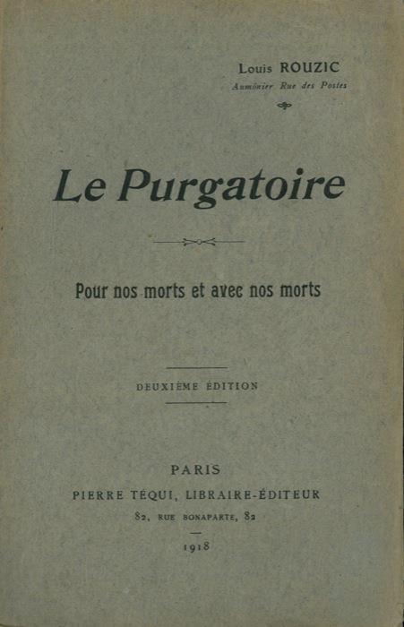 Le Purgatoire. Pour nos morts et avec nos morts - Louis Rouzic - copertina