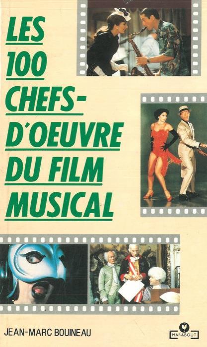 Les 100 chefs-d'oeuvre du film musical - Jean-Marc Bouineau - copertina