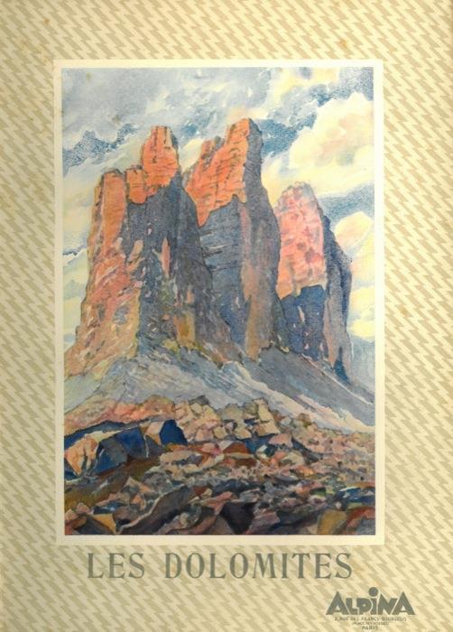 Les Dolomites. Ouvrage orné de 8 aquarelles de Jungreuthmayer et de 209 héliogravures - Oreste Desmonts - copertina