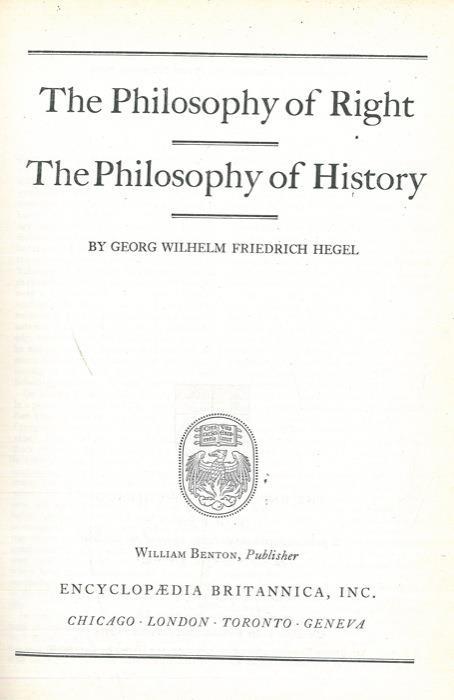 The philosophy of right. The philosophy of history - Friedrich Hegel - copertina