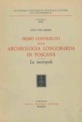 Primo contributo alla archeologia longobarda in Toscana. Le necropoli - Otto von Hessen - copertina