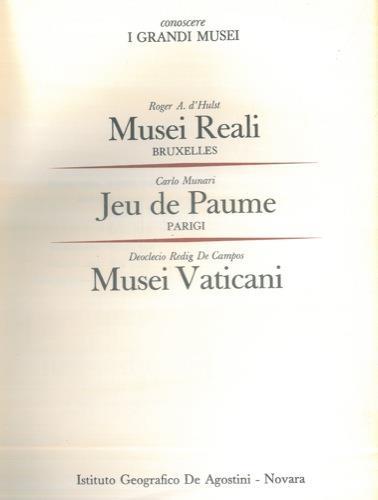 Musei Reali. Bruxelles. Jeu de Paume. Parigi. Musei Vaticani - Carlo Munari,Deoclecio Redig De Campos,Roger A. D'hulst - copertina