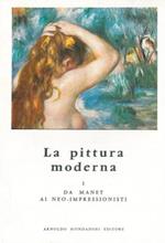 La pittura moderna. I. Da Manet ai neo-impressionisti