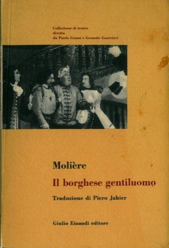 Il borghese gentiluomo. Traduzione di Pietro Jahier - Molière - copertina