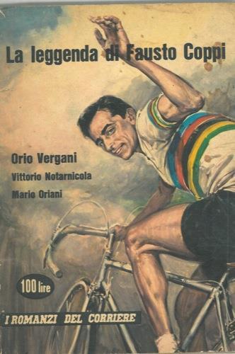 La leggenda di Fausto Coppi - Orio Vergani,Vittorio Notarnicola - copertina