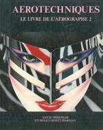 Aerotechniques. Le livre de l'aérographe 2