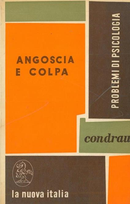 Angoscia e colpa. Questioni fondamentali di psicoterapia - Gion Condrau - copertina