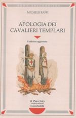 Apologia dei cavalieri templari. Analisi storico-giuridica di un celebre processo inquisitorio