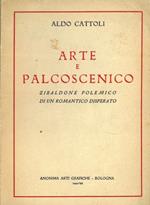 Arte e palcoscenico. Zibaldone polemico di un romantico disperato