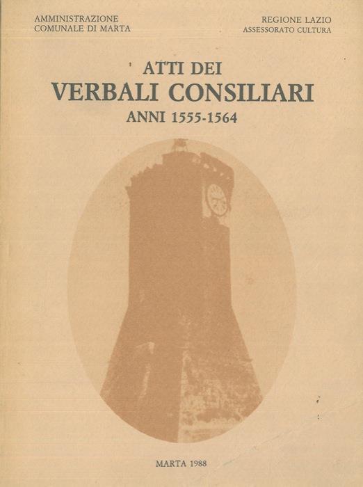 Atti dei Verbali Consiliari. Anni 1555 - 1564 - copertina