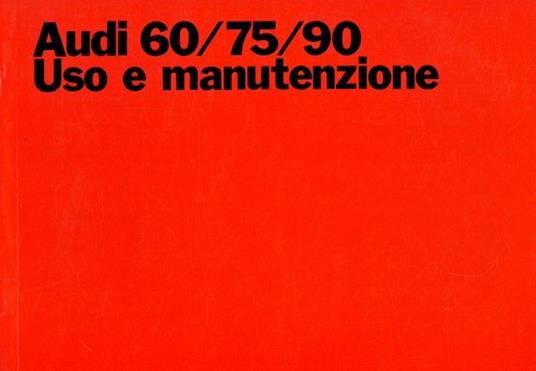 Audi 60/75/90. Uso e manutenzione - copertina