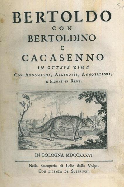 Bertoldo con Bertoldino e Cacasenno. In ottava rima con argomenti, allegorie, annotazioni, e figure in rame - Giulio Cesare Croce - copertina